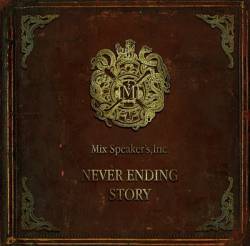 Mix Speaker's Inc. : Never Ending Story